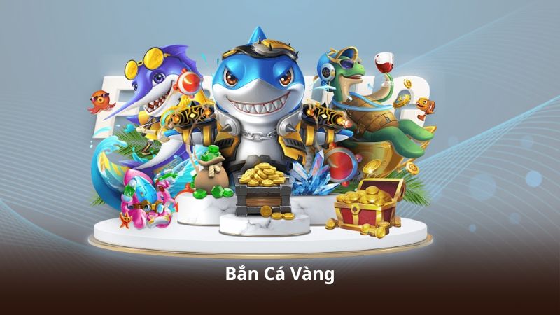 Bắn Cá Vàng – Trải Nghiệm Săn Cá Đỉnh Cao Mỗi Ngày